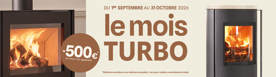Promo septembre et octobre 2026 - Turbo Fonte poêles et cheminées